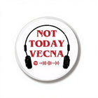 44 mm pin Stranger Things Not Today Vecna
