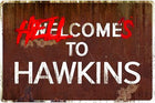 Metal plaque Stranger Things Hellcome to Hawkins